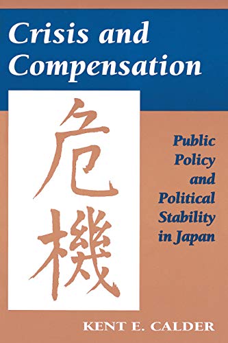 9780691056500: Crisis and Compensation: Public Policy and Political Stability in Japan