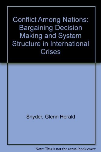 Beispielbild fr Conflict Among Nations: Bargaining, Decision Making, and System Structure in International Crises (Princeton Legacy Library) zum Verkauf von medimops