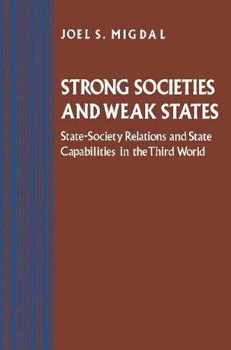 9780691056692: Strong Societies and Weak States: State-Society Relations and State Capabilities in the Third World