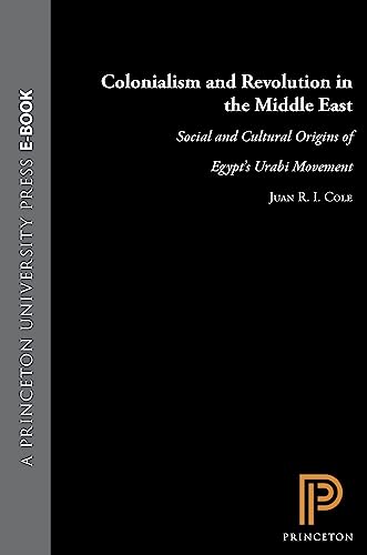 9780691056838: Colonialism and Revolution in the Middle East: Social and Cultural Origins of Egypt's Urabi Movement (Princeton Studies on the Near East)