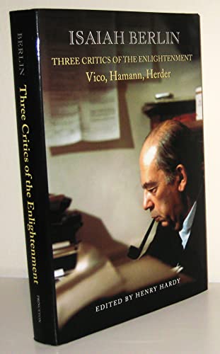 9780691057262: Three Critics of the Enlightenment: Vico, Hamann, Herder