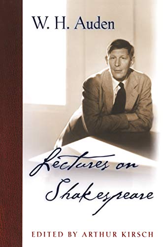 Stock image for Lectures on Shakespeare (W.H. Auden--Critical Editions) for sale by WorldofBooks