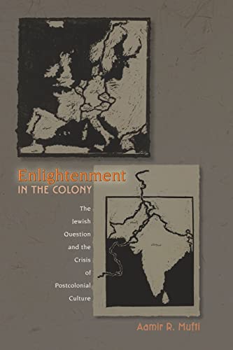 Beispielbild fr Enlightenment in the Colony : The Jewish Question and the Crisis of Postcolonial Culture zum Verkauf von Better World Books