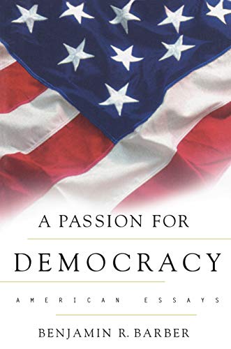 Imagen de archivo de A Passion for Democracy a la venta por Wonder Book