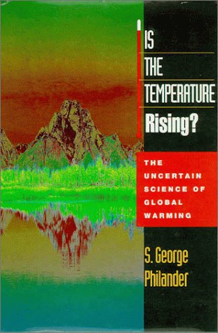 Stock image for Is the Temperature Rising? The Uncertain Science of Global Warming for sale by Sessions Book Sales