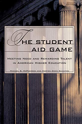 Beispielbild fr The Student Aid Game: Meeting Need and Rewarding Talent in American Higher Education zum Verkauf von "Pursuit of Happiness" Books
