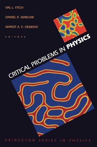 9780691057842: Critical Problems in Physics: Proceedings of a Conference Celebrating the 250th Anniversary of Princeton University, Princeton, New Jersey October 31, ... 2, 1996: 34 (Princeton Series in Physics, 34)