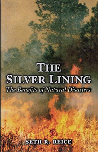 Stock image for The Silver Lining: The Benefits of Natural Disasters. for sale by Wonder Book