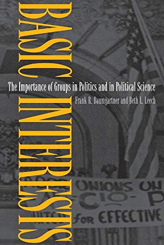 Beispielbild fr Basic Interests : The Importance of Groups in Politics and in Political Science zum Verkauf von Better World Books