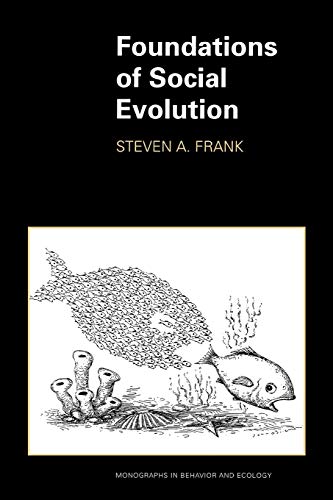 9780691059341: Foundations of Social Evolution: 19 (Monographs in Behavior and Ecology, 19)