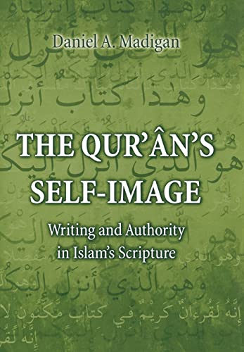 9780691059501: The Qur`n`s Self–Image – Writing and Authority in Islam`s Scripture
