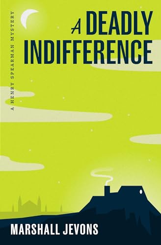 Stock image for A Deadly Indifference: A Henry Spearman Mystery for sale by Wonder Book