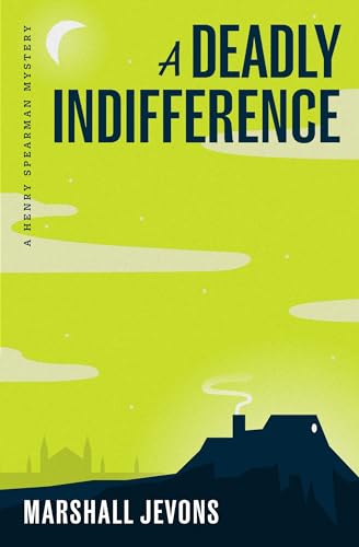 9780691059693: A Deadly Indifference: A Henry Spearman Mystery