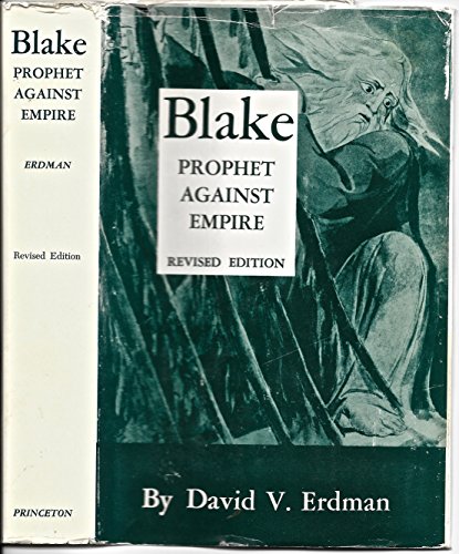 Blake: Prophet Against Empire: A Poet's Interpretation of the History of his Own Time (9780691060101) by Erdman, David V.