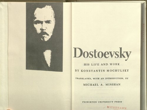 Dostoevsky: His Life and Work - Mochulsky, Konstantin