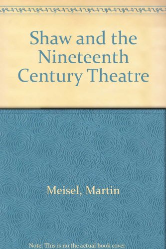 Shaw and 19th Century Theater (9780691061214) by Meisel, Martin