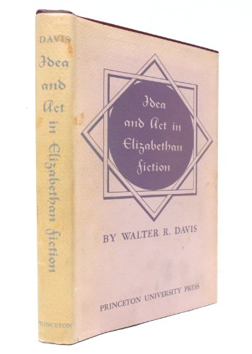 Imagen de archivo de Idea and Act in Elizabethan Fiction a la venta por Wonder Book