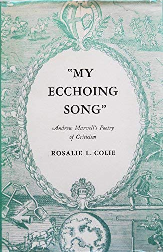 "My ecchoing song"; Andrew Marvell's poetry of criticism