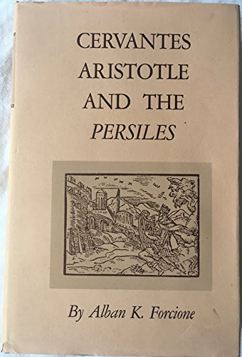 Imagen de archivo de Cervantes, Aristotle, and the "Persiles" a la venta por Books From California