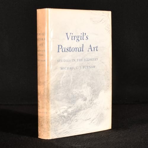 VIRGIL'S PASTORAL ART Studies in the Eclogues