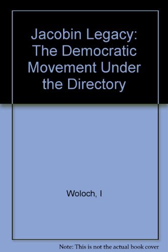 Beispielbild fr Jacobin Legacy : The Democratic Movement under the Directory zum Verkauf von Better World Books: West