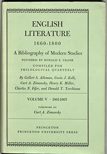 Stock image for English Literature 1660-1800: A Bibliography of Modern Studies: Founded by Ronald S. Crane. Compiled for Philological Quarterly-Volume VI-1966-1970 (Indexto Volumes V and VI by Curt A. Zimansky) for sale by GloryBe Books & Ephemera, LLC