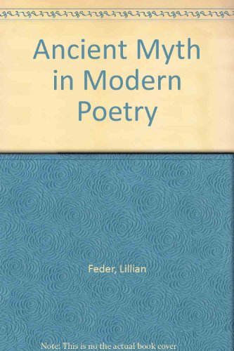 Beispielbild fr Ancient Myth in Modern Poetry zum Verkauf von Better World Books
