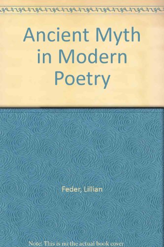 ANCIENT MYTH IN MODERN POETRY