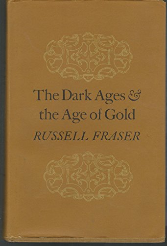 The Dark Ages and the Age of Gold