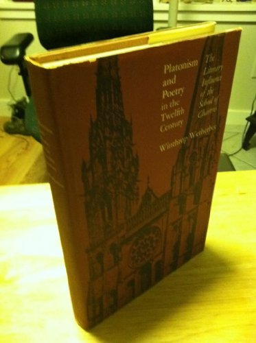 Stock image for Platonism and Poetry in the Twelfth Century : The Literary Influence of the School of Chartres for sale by Karen Wickliff - Books