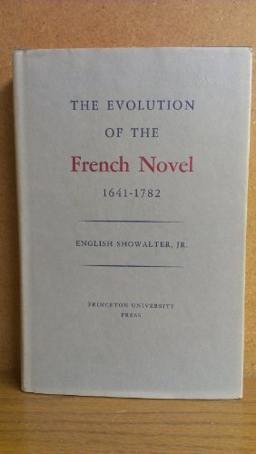 THE EVOLUTION OF THE FRENCH NOVEL 1641-1782