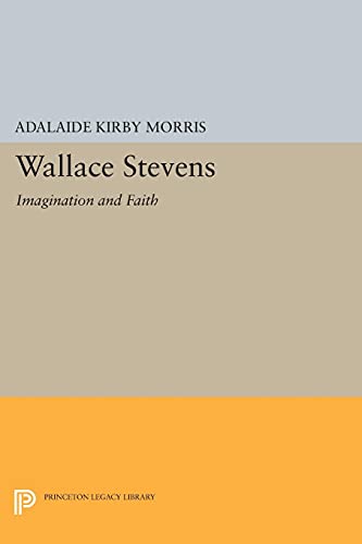 9780691062655: Wallace Stevens: Imagination and Faith (Princeton Essays in Literature)