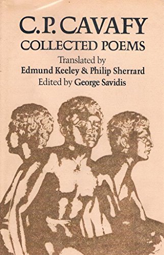 C.P. Cavafy: Collected Poems (The Lockert Library of Poetry in Translation, 5) (English and Greek Edition) (9780691062792) by C. P. Cavafy