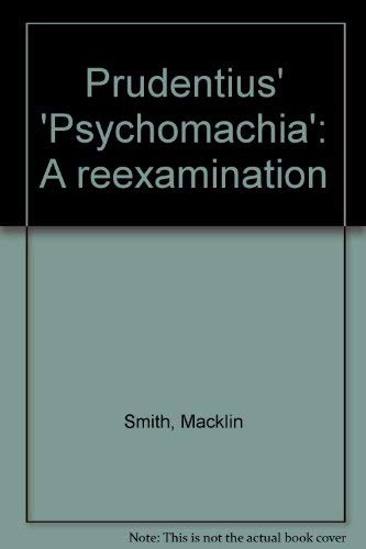 Prudentius' Psychomachia: A Reexamination (Princeton Legacy Library)