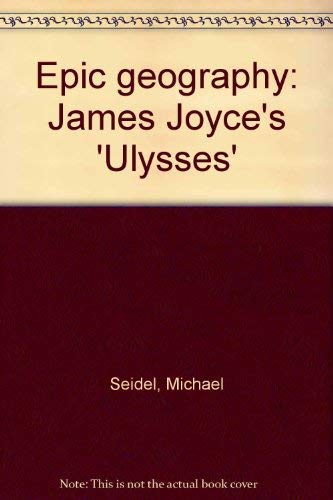 Beispielbild fr Epic Geography : James Joyce's Ulysses zum Verkauf von Better World Books