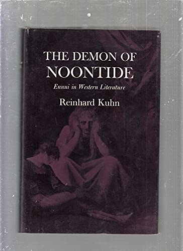 Stock image for The Demon of Noontide : Ennui in Western Literature for sale by Better World Books