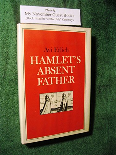 Imagen de archivo de Hamlet's Absent Father (Princeton Legacy Library, 1843) a la venta por SecondSale