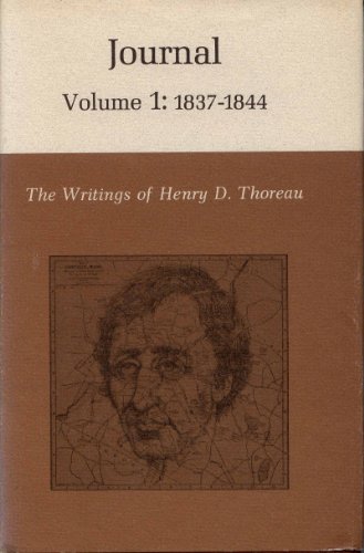 Stock image for The Writings of Henry David Thoreau, Volume 1 : Journal, Volume 1: 1837-1844 for sale by Better World Books
