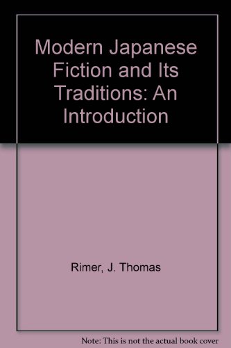 Stock image for Modern Japanese Fiction and Its Traditions: An Introduction for sale by ThriftBooks-Atlanta