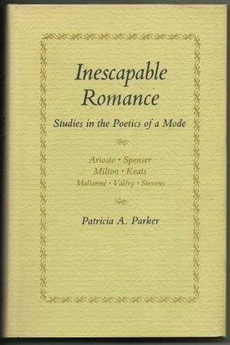 Imagen de archivo de Inescapable Romance: Studies in the Poetics of a Mode (Princeton Legacy Library) a la venta por Book Trader Cafe, LLC