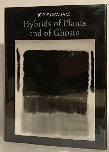Hybrids of Plants and of Ghosts (Princeton Series of Contemporary Poets)