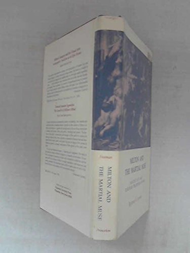 Beispielbild fr Milton and the Martial Muse: Paradise Lost and European Traditions of War (Princeton Legacy Library) zum Verkauf von Midtown Scholar Bookstore