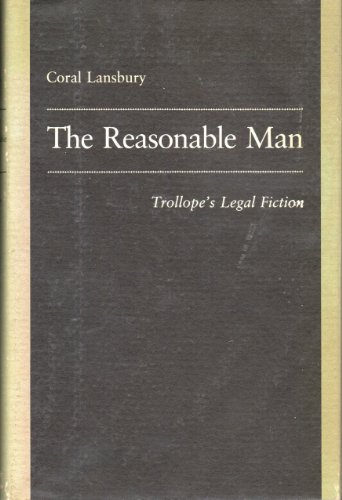 Beispielbild fr The Reasonable Man: Trollope's Legal Fiction (Princeton Legacy Library, 666) zum Verkauf von Wonder Book