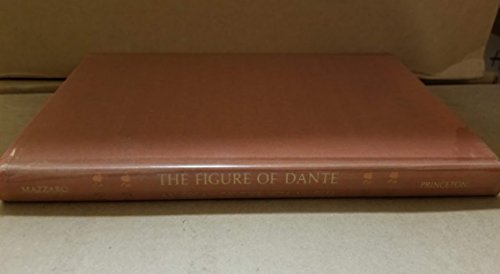 Imagen de archivo de The Figure of Dante : An Essay on the Vita Nuova a la venta por Better World Books