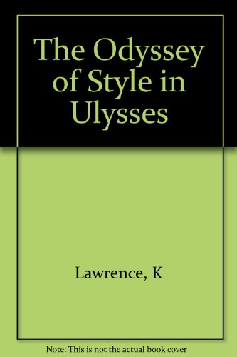 9780691064871: The Odyssey of Style in Ulysses (Princeton Legacy Library, 663)