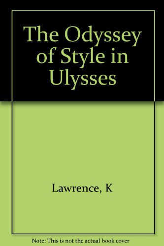 9780691064871: The Odyssey of Style in Ulysses