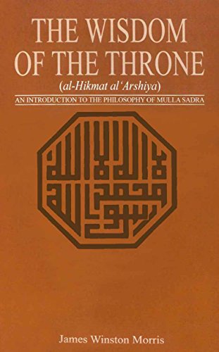 9780691064932: The Wisdom of the Throne: An Introduction to the Philosophy of Mulla Sadra (Princeton Library of Asian Translations)