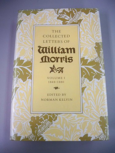Stock image for The Collected Letters of William Morris, Volume 1: 1848-1880 for sale by Books From California