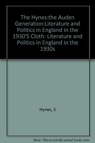 Stock image for The Auden Generation: Literature and Politics in England in the 1930s for sale by Midtown Scholar Bookstore