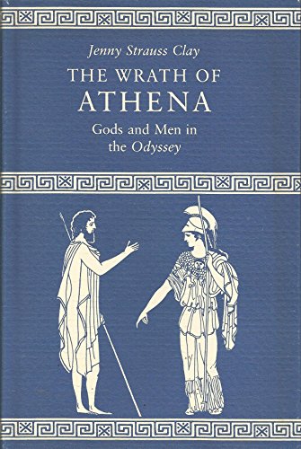 9780691065748: The Wrath of Athena: Gods and Men in the Odyssey